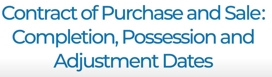 Completion, Adjustment and Possession Dates