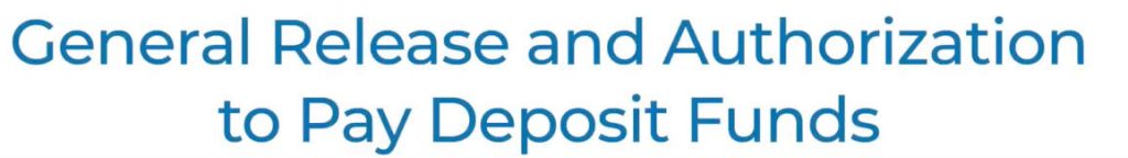 General Release & Authorization to pay Deposit Funds